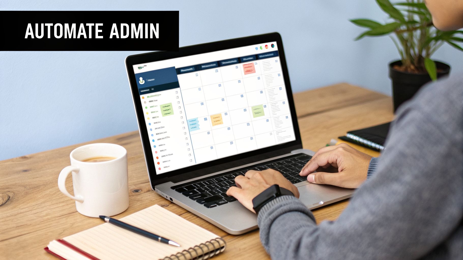 Person using a laptop displaying a scheduling calendar, emphasizing administrative automation.